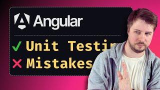 Angular Unit Testing | TOP 5 Mistakes to Avoid