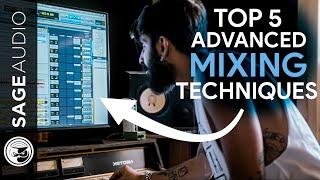 Top 5 Advanced Mixing Techniques