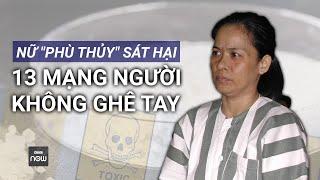 Hành trình phá án: Chân dung "phù thủy Xyanua", sát nhân tàn độc nhất Việt Nam | VTC Now