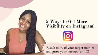 5 Ways to Get More Visibility on Instagram!