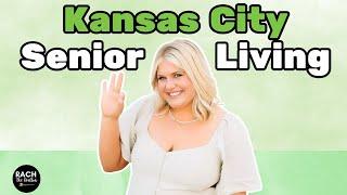 Your Complete Guide to Senior Living Options in Kansas City