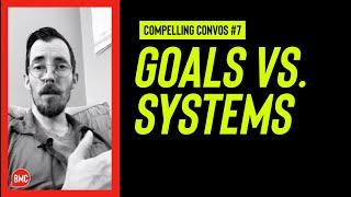 Goals vs. Systems: Knowing This Will Turn On Life's "Easy Mode"