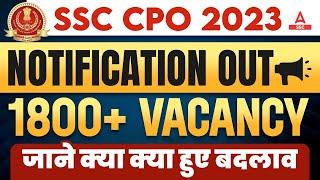 SSC CPO 2023 Notification Out | SSC CPO 2023 Vacancy, Syllabus, Age, Exam Pattern | Full Details