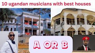 10 Ugandan musicians with the best houses/mansions 2024