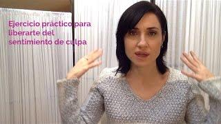 Ejercicio práctico para liberarte del sentimiento de culpa