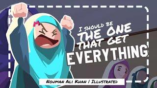 I should be the one that gets Everything - Nouman Ali Khan