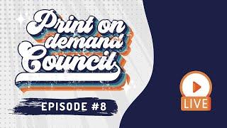 PRINTFUL & PRINTIFY MERGE | Print on Demand Council #8 w/ Cassiy Johnson, Mey Aroyo, Chris Heckman