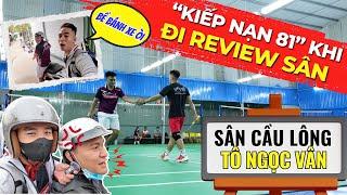 Nhu Smoke & Sĩ Phương gặp SỰ CỐ??? | Review Sân cầu lông Tô Ngọc Vân | Sân cầu lông ở Thủ Đức