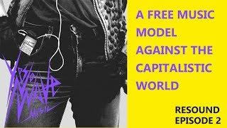 RESOUND Episode2: YES NO WAVE-A free music model against the capitalistic world