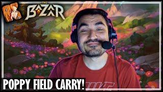 POPPY FIELD IS A FULL CARRY!  - The Bazaar