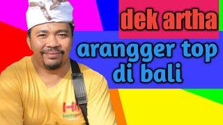 dek artha arranger top di bali