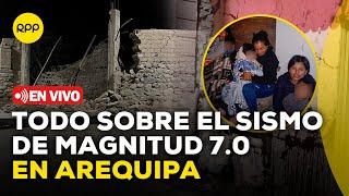 Todo sobre el sismo de magnitud 7.0 en Caravelí, Arequipa | EN VIVO