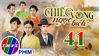 CHIẾC VÒNG NGỌC BÍCH Tập 41 | Phim Bộ Tâm Lý Xã Hội Việt Nam 2025 | Phim Truyền Hình | THVL PHIM