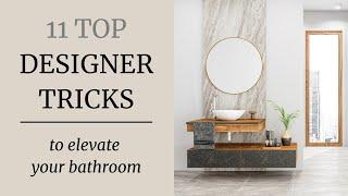 Bathroom Design Secrets Revealed | Interior Designer Tips for a Luxury Bathroom Makeover