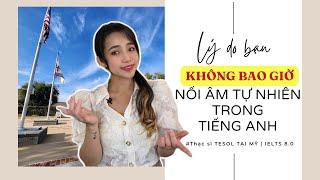 STOP making these mistakes: Nối âm chuẩn giọng Mỹ  |Thạc sĩ TESOL tại Mỹ | IELTS 8.0