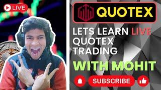 Profits: Live Trading with Mohit Lakhera on Quotex  | Proven Strategies Revealed!