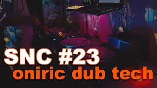 Saturday Night Chill - Ep23 oniric dub tech