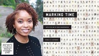 Nicole R. Fleetwood - "Marking Time" with Piper Kerman