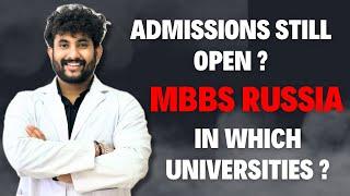 Which University Admissions Are Still Open ? | MBBS In Russia | Lokesh Raut