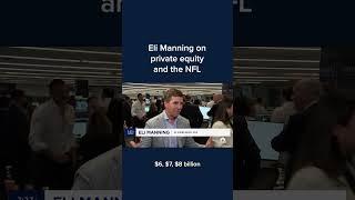 Eli Manning on private equity and the NFL