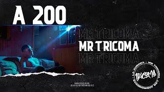 A 200 - MR TRICOMA (VIDEO OFICIAL)