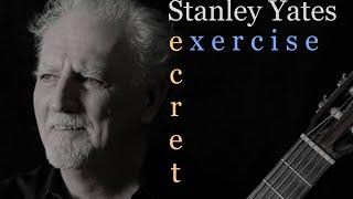 Secret, Slow Motion Finger Exercise by English virtuoso, Stanley Yates.