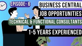 [Episode 6] 2024 Business Central Job Openings: for functional and technical consultants 1 - 3 years
