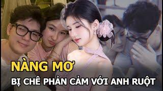 Nàng Mơ: Tiktoker bị chê phản cảm với anh ruột