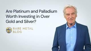 Are Platinum and Palladium Worth Investing in Over Gold and Silver?