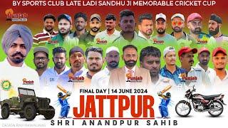 Final Day || Jattpur Sri Anandpur Sahib Cricket CuP ll 2024 @Surjitsinghsandhu89