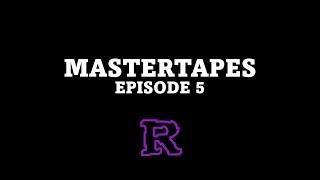 MASTERTAPES [Episode 5] Official Remixes