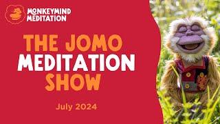 The Jomo Meditation Show Sept 24