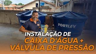 Passo a passo para instalação de caixa d'água + Válvula de pressão