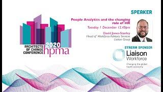 HPMA Conf 2020: People Analytics and the changing role of HR, David Jones-Stanley, Liaison Group