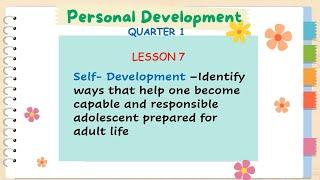 SHS PERSONAL DEVELOPMENT- Q1-LESSON 7- Self Development