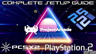 Project Arcade PlayStation 2/PCSX2 Complete Tutorial 2024 #projectarcade #emulator #frontend