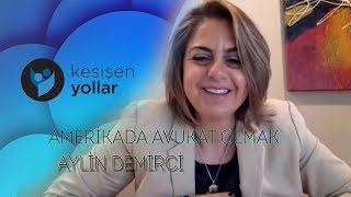 Amerika'da Avukat Olmak | Aylin Demirci