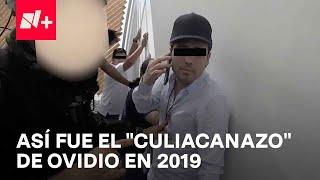 ¿Cómo fue el ‘Culiacanazo’ de Ovidio en 2019? - En Punto