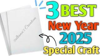 3 EASY Diy New Year 2025 Craft Ideas With White Paper / New Year Card : Gift : Decoration Idea