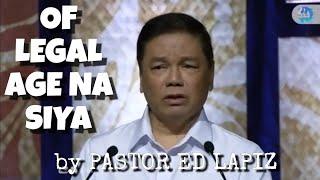 OF LEGAL AGE NA SYA by Pastor Ed Lapiz