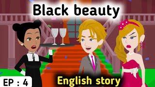 Black beauty part 4 | English story | Animated stories | Learn English | English life stories