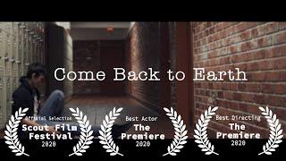 Come Back to Earth - Film School Application Film