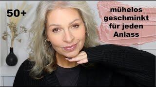 Müheloses leichtes Make up für viele Gelegenheiten 50+ I Mamacobeauty