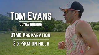 Tom Evans - UTMB Preparation Workout