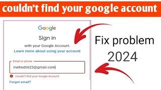 could not find your google account | could not find your google account gmail account