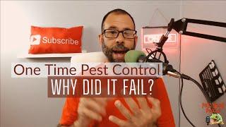 Why One Time Pest Control Services Fail