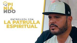 Opiniando - Episodio 01 - Patrulla Espiritual