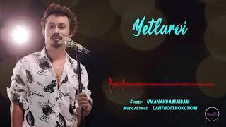 YETLAROI | UMANANDA MAIBAM | Official Music Audio