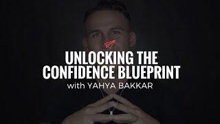 Yahya Bakkar: Unlocking the Confidence Blueprint | The Quarter Life Comeback