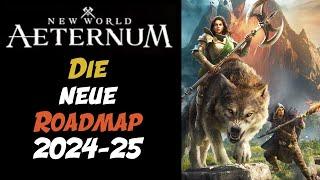 Die Roadmap 2024-25New World Aeternum